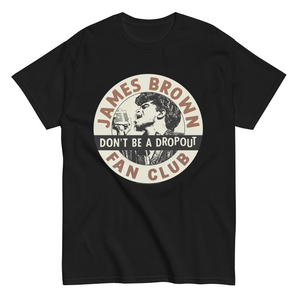 Don't Be a Dropout T-Shirt